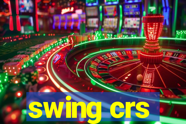 swing crs